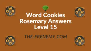 Word Cookies Rosemary Answers Level 15