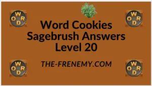 Word Cookies Sagebrush Level 20 Answers