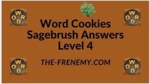 Word Cookies Sagebrush Level 4 Answers