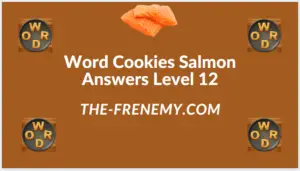 Word Cookies Salmon Level 12 Answers