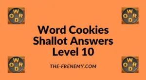 Word Cookies Shallot Level 10 Answers