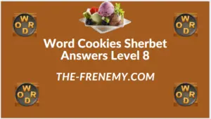 Word Cookies Sherbet Level 8 Answers