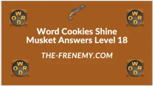 Word Cookies Shine Musket Level 18 Answers