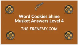 Word Cookies Shine Musket Level 4 Answers