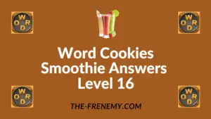 Word Cookies Smoothie Answers Level 16