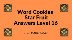 Word Cookies Star Fruit Level 16 Answers