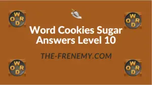 Word Cookies Sugar Answers Level 10