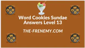 Word Cookies Sundae Level 13 Answers