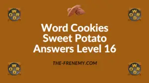 Word Cookies Sweet Potato Answers Level 16