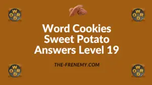 Word Cookies Sweet Potato Answers Level 19
