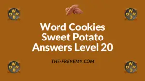 Word Cookies Sweet Potato Answers Level 20