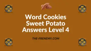 Word Cookies Sweet Potato Answers Level 4