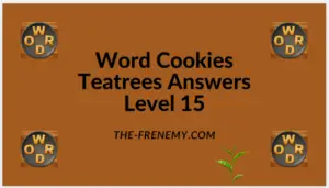Word Cookies Teatree Level 15 Answers
