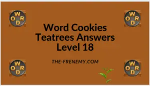 Word Cookies Teatree Level 18 Answers