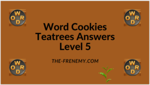 Word Cookies Teatree Level 5 Answers
