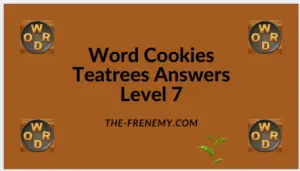 Word Cookies Teatree Level 7 Answers