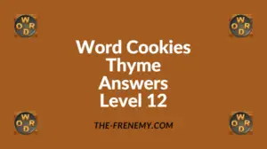Word Cookies Thyme Level 12 Answers