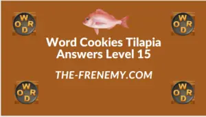 Word Cookies Tilapia Level 15 Answers