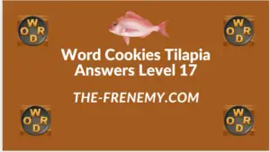 Word Cookies Tilapia Level 17 Answers