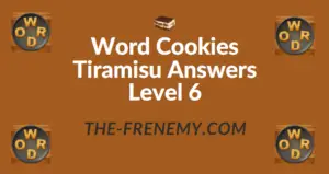 Word Cookies Tiramisu Answers Level 6