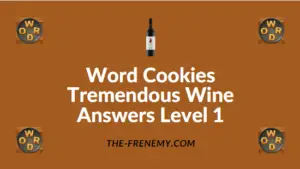 Word Cookies Tremendous Wine Answers Level 1