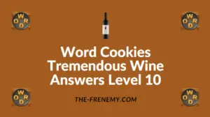 Word Cookies Tremendous Wine Answers Level 10