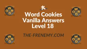 Word Cookies Vanilla Answers Level 18