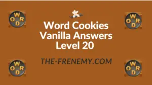 Word Cookies Vanilla Answers Level 20