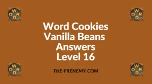 Word Cookies Vanilla Beans Level 16 Answers