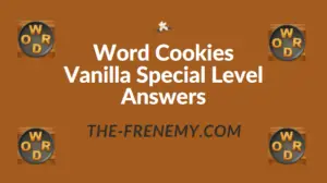 Word Cookies Vanilla Special Level Answers