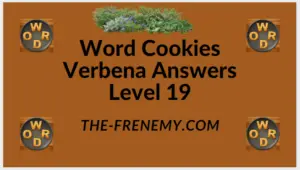 Word Cookies Verbena Level 19 Answers