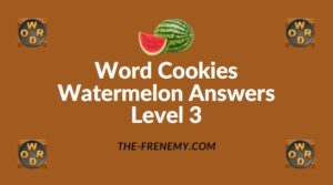 Word Cookies Watermelon Answers Level 3