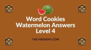 Word Cookies Watermelon Answers Level 4
