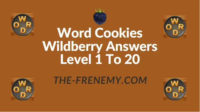 Word Cookies Wildberry Level 19 Answers - Frenemy