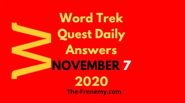 Word Trek Quest November 7 2020 Answers Daily