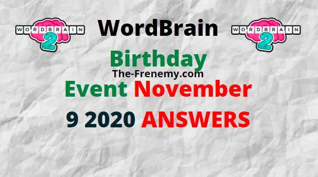 Wordbrain Birthday Event November 9 2020 Answers