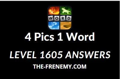 4 pics 1 word level 1605