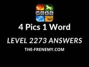 4 Pics 1 Word Level 2273 Answers Puzzle