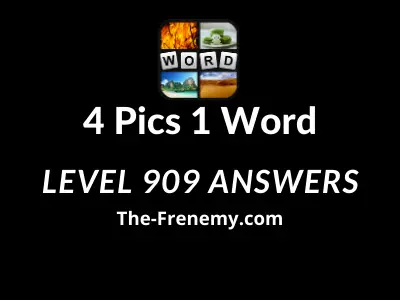 4 pics 1 word level 909