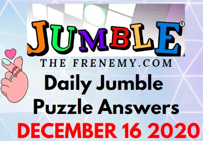 Jumble Puzzle Answers December 16 2020 Daily