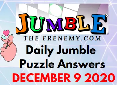 Jumble Puzzle Answers December 9 2020 Daily
