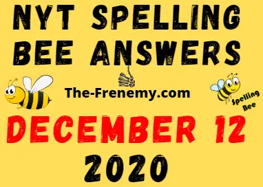 Nyt Spelling Bee Answers December 12 2020 Daily