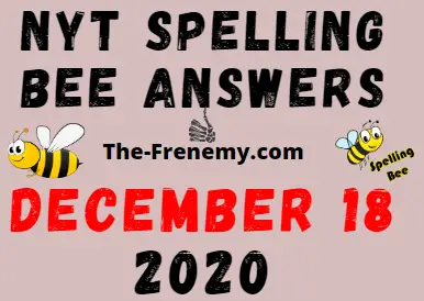 Nyt Spelling Bee Answers December 18 2020 Puzzle