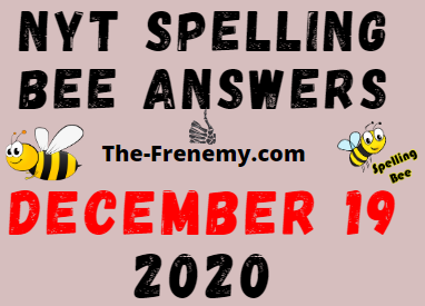 Nyt Spelling Bee December 19 2020 Answers Puzzle