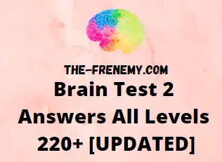 Brain Test 2 Answers (All Levels) 