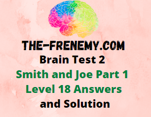 Brain Test 2 Smith and Joe Part 1 Level 18 Walkthrough #gameplay #game, Brain Game