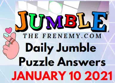 Jumble Puzzle Answers January 10 2021 Daily
