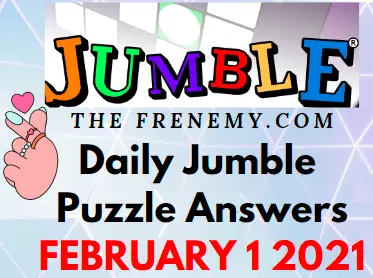 Jumble Answers February 1 2021 Puzzle