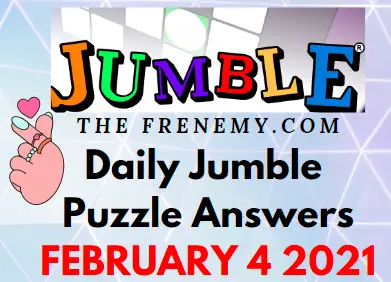 Jumble Answers February 4 2021 Puzzle