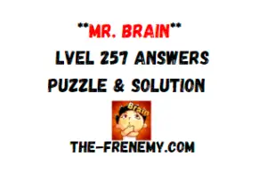 Mr Brain Level 257 Answers Puzzle